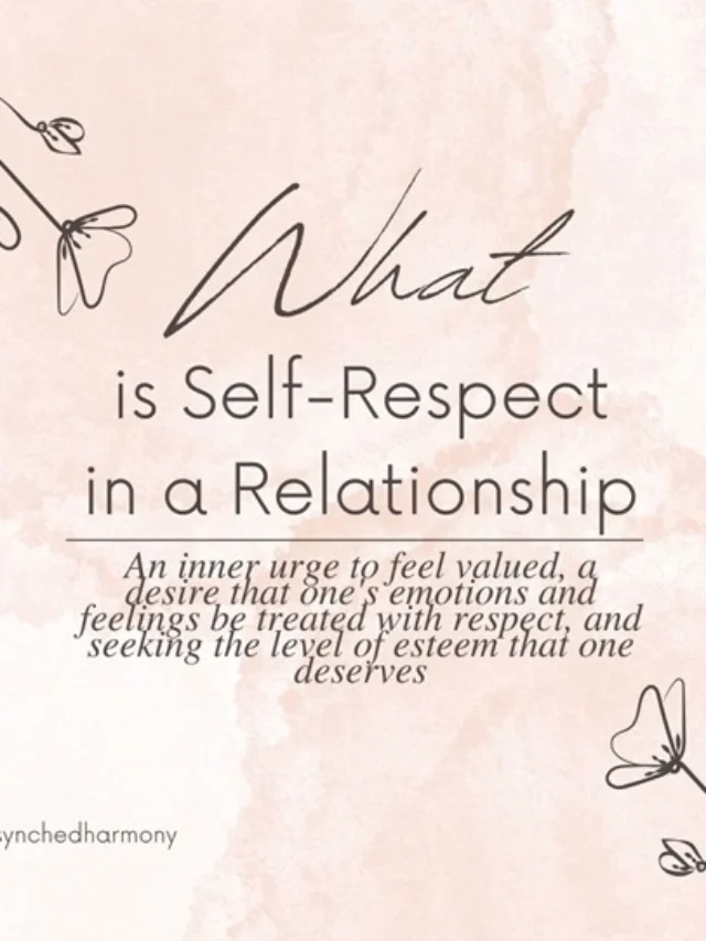 12 Powerful Ways to Define What Is Self-Respect in a Relationship