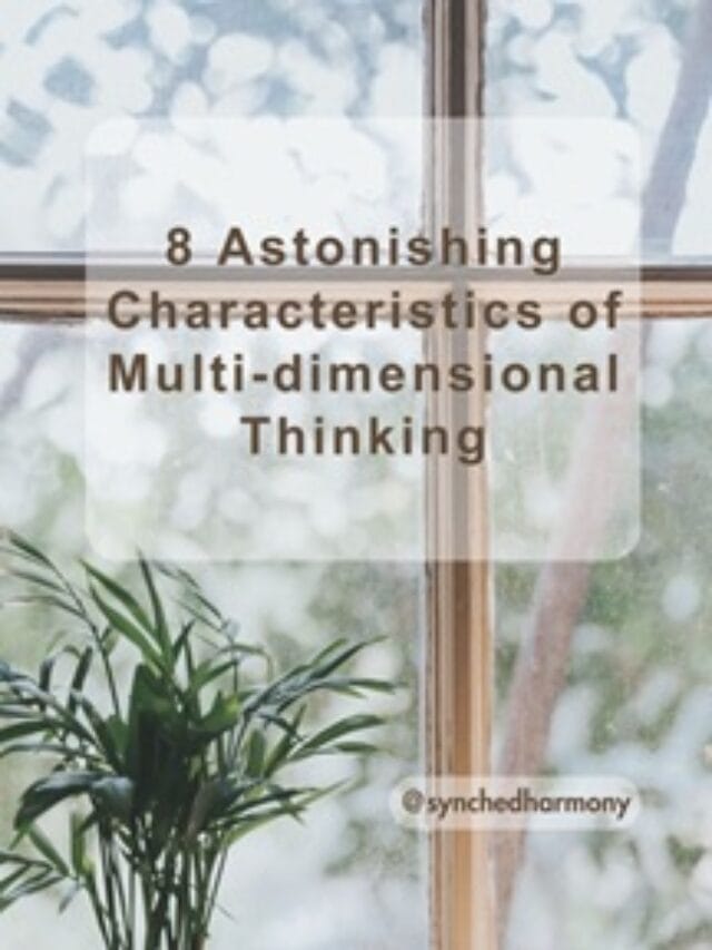 8 Obscure Characteristics of Multi-Dimensional Thinking