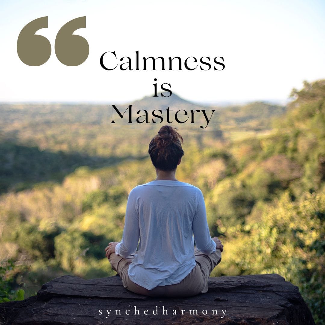 Self-control is Strength. Calmness is Mastery. You - Tymoff - 10 Powerful Reasons 4 Calmness-is-Mastery