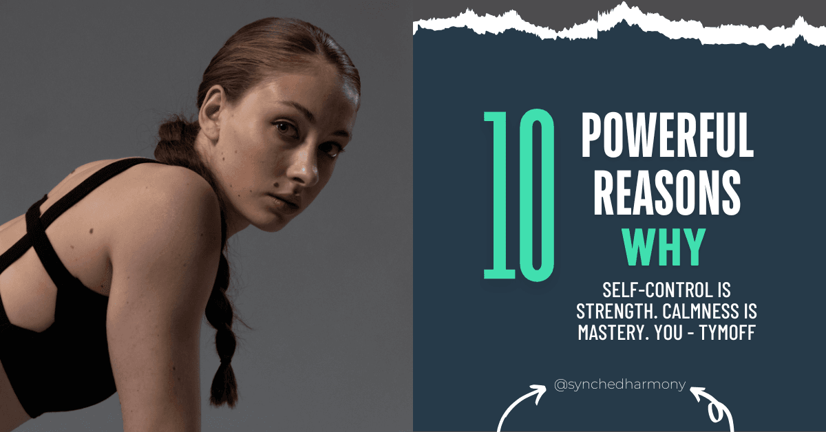 Self-control is Strength. Calmness is Mastery. You - Tymoff - 10 Powerful Reasons 3 Self-control-is-Strength.-Calmness-is-Mastery.-You-Tymoff